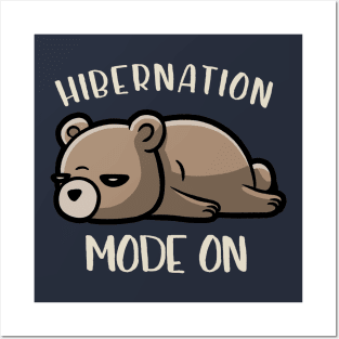 Hibernation Mode On - Funny Lazy Bear Gift Posters and Art